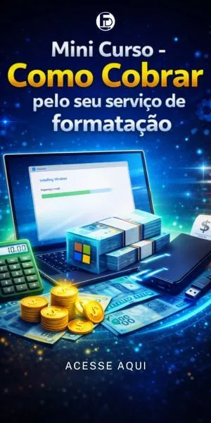 Mini Curso - Como cobrar pelo Serviço de Formatação